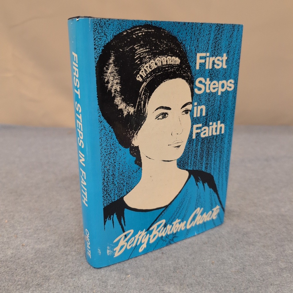 First Steps in Faith Betty Burton Choate 1981 3rd Ed Hardcover Missions Memoir - Picture 1 of 4